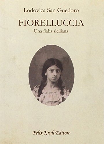 Beispielbild fr FIORELLUCCIA: Una fiaba siciliana zum Verkauf von medimops