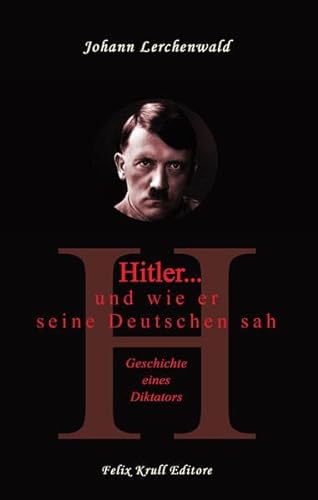 Imagen de archivo de Hitler . und wie er seine Deutschen sah: Geschichte eines Diktators a la venta por diakonia secondhand