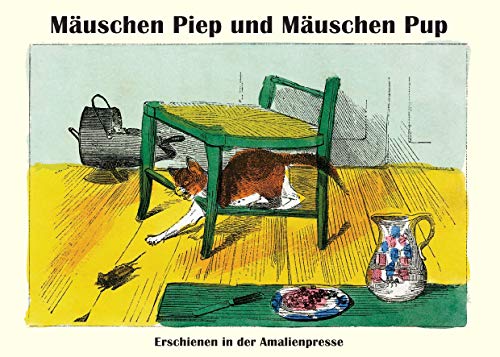 9783939904168: Muschen Piep und Muschen Pup: Nach einem Bilderbuch aus dem 19. Jahrhundert