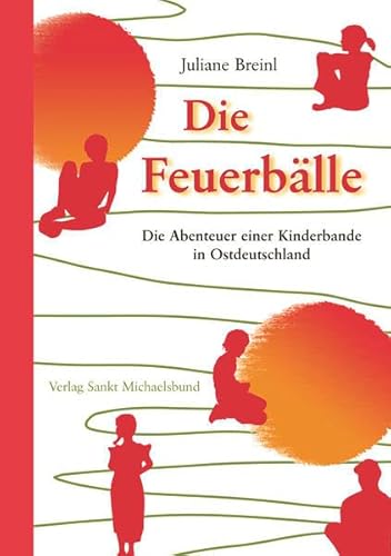 Imagen de archivo de Die Feuerblle: Die Abenteuer einer Kinderbande in Ostdeutschland a la venta por medimops
