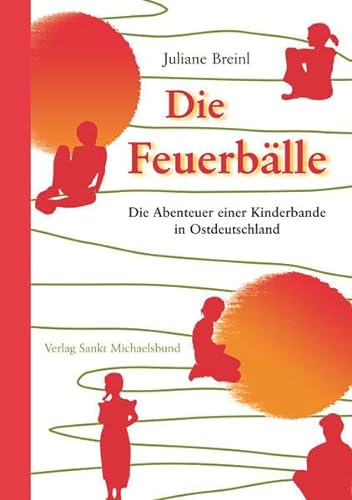 Stock image for Die Feuerblle: Die Abenteuer einer Kinderbande in Ostdeutschland for sale by medimops