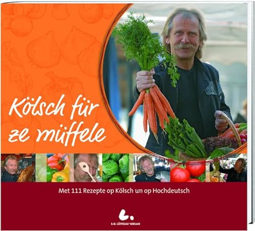 Stock image for Klsch fr ze mffele: Met 111 Rezepte op Klsch un op Hochdeutsch for sale by medimops