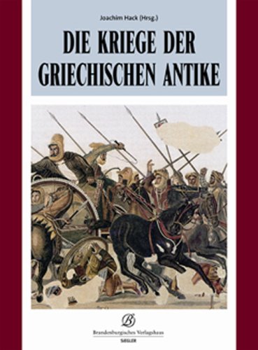 Beispielbild fr Die Kriege der griechischen Antike zum Verkauf von Sammlerantiquariat