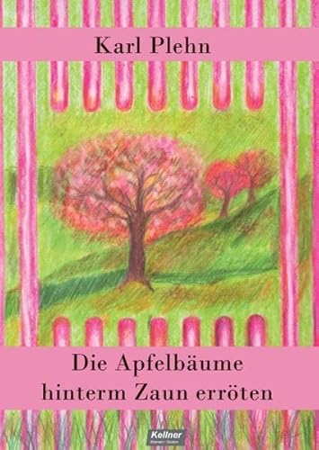 Beispielbild fr Die Apfelbume hinterm Zaun errten zum Verkauf von Osterholzer Buch-Antiquariat
