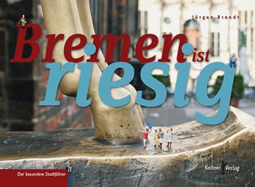 Stock image for Bremen ist riesig for sale by medimops