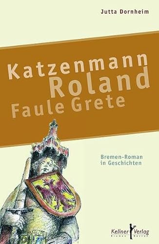 Stock image for Katzenmann, Roland, Faule Grete: Bremen-Roman in Geschichten for sale by medimops