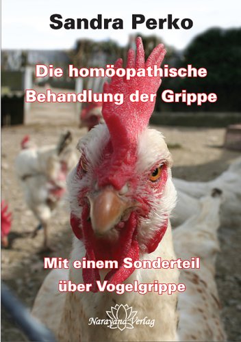 Beispielbild fr Die homopatische Behandlung der Grippe: Mit einem Sonderteil ber Vogelgrippe zum Verkauf von medimops