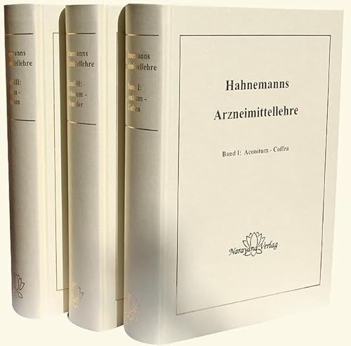 Hahnemanns Arzneimittellehre : umfasst Reine Arzneimittellehre und Die Chronischen Krankheiten in 3 Bde - Samuel Hahnemann