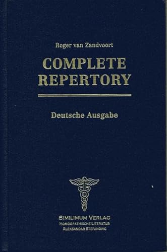 Beispielbild fr Complete Repertory: Das umfangreichste Repertorium der homopathischen Arzneimittel. Lexikonausgabe mit Daumenregister (Gebundene Ausgabe) Ratgeber Gesundheit Leben Psychologie Alternative Heilverfahren Medizin Pharmazie Naturheilkunde Arzneimittelprfungen Medizin Ganzheitsmedizin HumanMedizin Ganzheitsmedizin Homopathie Repertorium Roger van Zandvoort (Autor), Aleksandar Stefanovic (bersetzer) zum Verkauf von BUCHSERVICE / ANTIQUARIAT Lars Lutzer