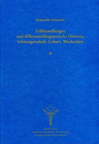 Beispielbild fr Falldarstellungen und differentialdiagnostische Hinweise, Schwangerschaft, Geburt, Wochenbett: Die homopathische Behandlung zum Verkauf von medimops