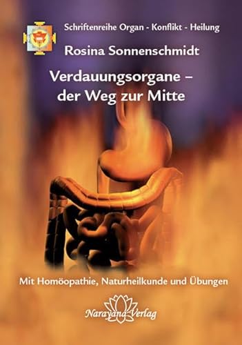 9783939931843: Verdauungsorgane - der Weg zur Mitte: "Band 3: Schriftenreihe Organ - Konflikt - Heilung Mit Homopathie, Naturheilkunde und bungen"