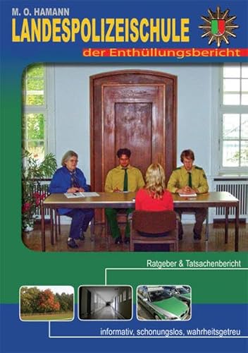 9783939935629: Landespolizeischule - der Enthllungsbericht