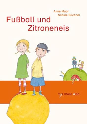 FuÃŸball und Zitroneneis (9783939944669) by Maar, Anne