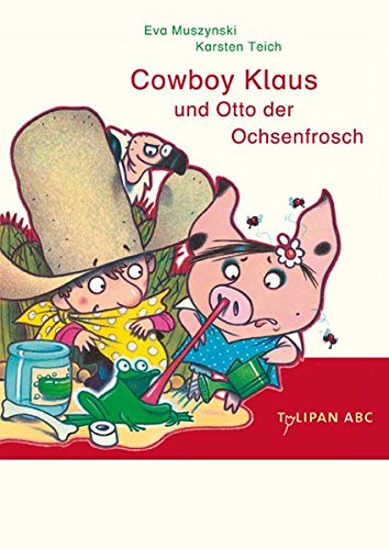 Beispielbild fr Cowboy Klaus und Otto der Ochsenfrosch zum Verkauf von medimops