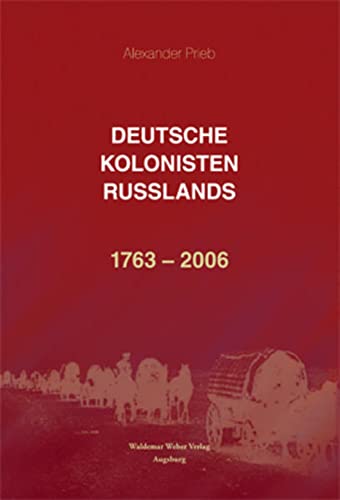 9783939951285: Prieb, A: Deutsche Kolonisten Russlands 1763-2006
