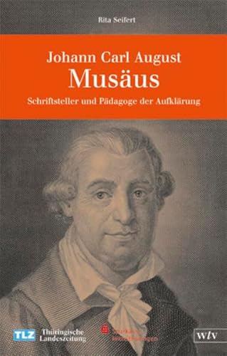 Beispielbild fr Johann Carl August Musus. Schriftsteller und Pdagoge der Aufklrung. zum Verkauf von ABC Antiquariat, Einzelunternehmen