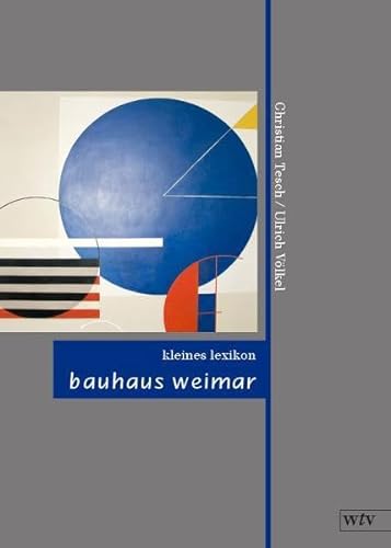 Beispielbild fr Kleines Lexikon Bauhaus Weimar. zum Verkauf von Antiquariat Dr. Rainer Minx, Bcherstadt