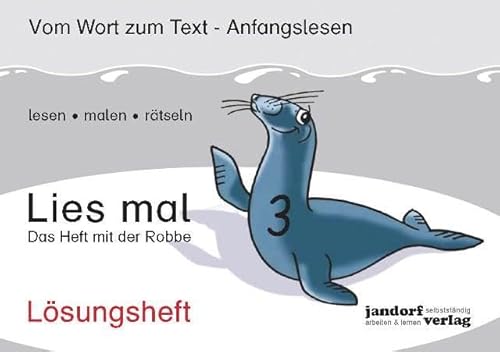 Beispielbild fr Lies mal 3 - Das Heft mit der Robbe: Lsungsheft zum Verkauf von medimops