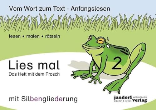 Beispielbild fr Lies mal 2 (mit Silbengliederung) - Das Heft mit dem Frosch: Vom Wort zum Text - Anfangslesen zum Verkauf von medimops