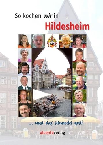 So kochen wir in Hildesheim. - Simon Frisch (Hg.)