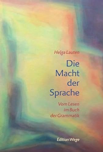 Stock image for Die Macht der Sprache: Vom Lesen im Buch der Grammatik for sale by medimops