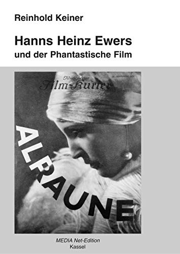 Hanns Heinz Ewers und der Phantastische Film - Keiner, Reinhold