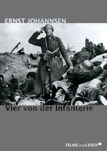 9783939988236: Vier von der Infanterie. Ihre letzten Tage an der Westfront 1918 (Filme zum Lesen)