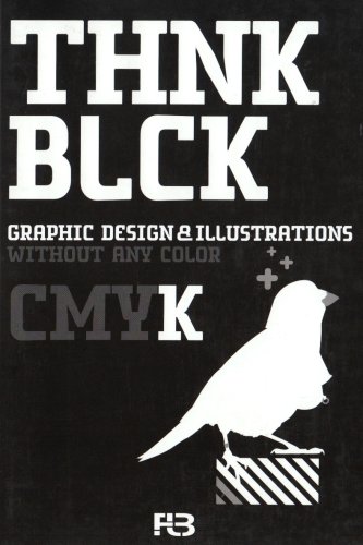 Imagen de archivo de Think Blck. Graphic Design & Illustrations without Color a la venta por Antiquariat Eule