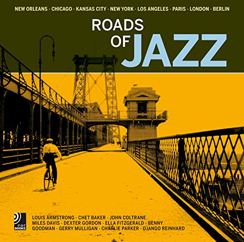 9783940004314: Roads of jazz. Ediz. inglese e tedesca. Con 6 CD Audio: New Orleans, Chicago, Kansas City, New York, Los Angeles, Paris, London, Berlin (Ear books)