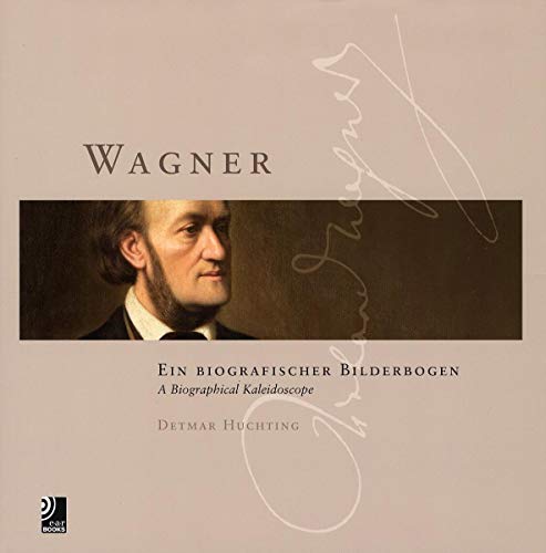 Stock image for Wagner: Ein biografischer Bilderbogen: A Biographical Kaleidoscope (Book & Cds) for sale by medimops