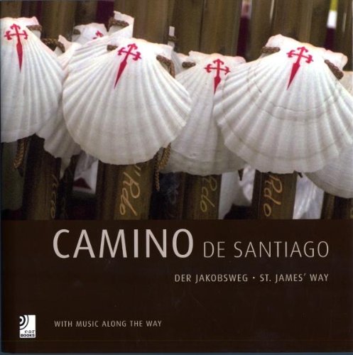 Camino De Santiago: St James' Way: With Music Along The Way - GÃ¼nter GrÃ¼ner