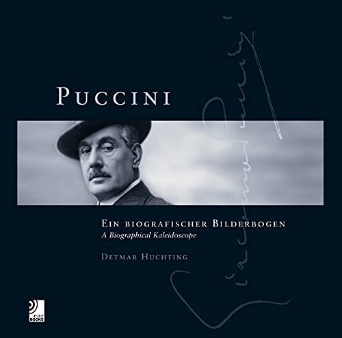 Puccini, Bildband u. 4 Audio-CDs Ein biografischer Bilderbogen; A Biographical Kaleidoscope. Text...