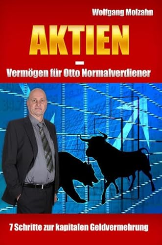 9783940014528: Aktien - Vermgen fr Otto Normalverdiener: 7 Schritte zur kapitalen Geldvermehrung