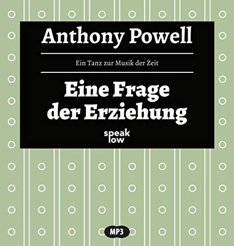 Ein Tanz zur Musik der Zeit: Eine Frage der Erziehung - Anthony Powell