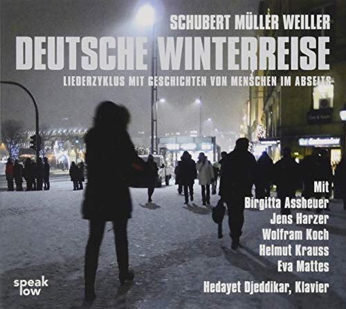 9783940018564: Deutsche Winterreise: Liederzyklus mit Geschichten von Menschen im Abseits