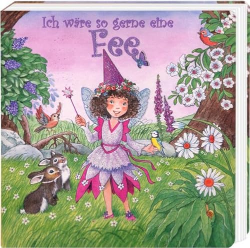 Stock image for Ich wre so gerne eine Fee: Kinderpappbuch for sale by medimops