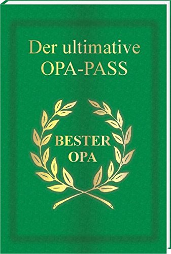 9783940025821: Der ultimative Opa-Pass: Eine spaige Geschenkidee in bekannter Pass-Form