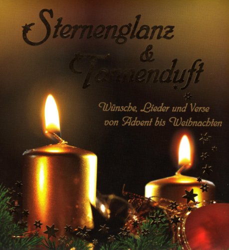 9783940025975: Sternenglanz & Tannenduft: Wnsche Lieder und Verse von Advent bis Weihnachten!