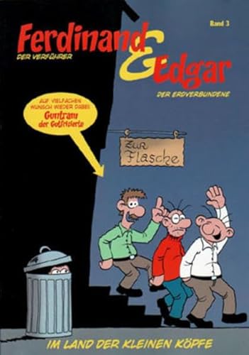 Stock image for Ferdinand der Verfhrer & Edgar der Erdverbundene: Band 3: Im Land der kleinen Kpfe for sale by DER COMICWURM - Ralf Heinig