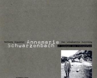 Beispielbild fr Der unbekannte Zwilling: Annemarie Schwarzembach im Spiegel der Fotografie zum Verkauf von medimops