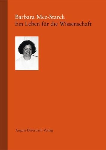 9783940061423: Barbara Mez-Starck. Ein Leben fr die Wissenschaft