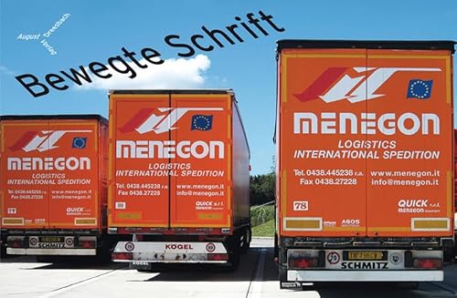 Beispielbild fr Bewegte Schrift: oder: Gesamtkunstwerk Lkw. Eine Studie zur Beschriftung von Logistik-Lkw zum Verkauf von medimops