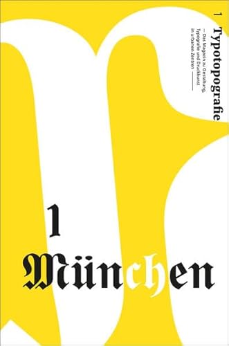 Beispielbild fr Mnchen: 1 Typotopografie - Das Magazin zu Gestaltung, Typografie und Druckkunst in urbanen Zentren zum Verkauf von medimops