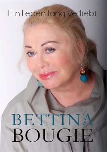 Ein Leben lang verliebt - Bougie, Bettina