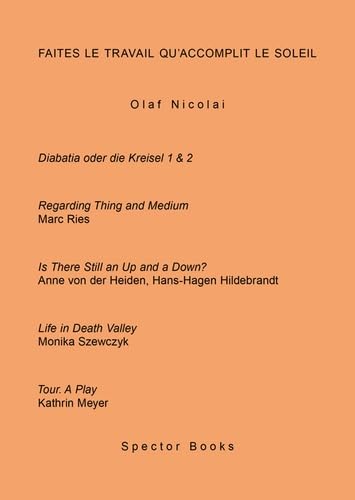 OLAF NICOLAI FAITES LE TRAVAIL QU'ACCOMPLIT LE SOLEIL (ANGLAIS) /ANGLAIS (9783940064134) by NICOLAI OLAF