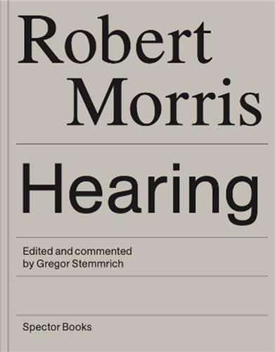 Robert Morris: Hearing (9783940064394) by Stemmrich, Gregor