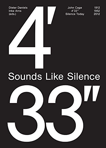 Beispielbild fr John Cage: 4'33''" Sounds Like Silence: Silence Today zum Verkauf von Midtown Scholar Bookstore