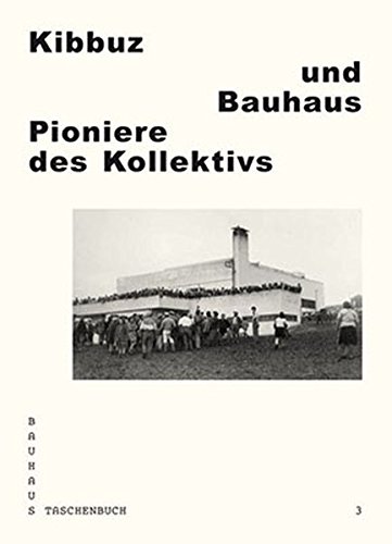 Stock image for Kibbuz und Bauhaus: Pioniere des Kollektivs for sale by Revaluation Books
