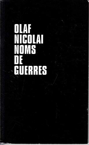 Stock image for Noms De Guerres [Mar 01, 2012] Nicolai, Olaf and Dressen, Markus for sale by Book Trader Cafe, LLC