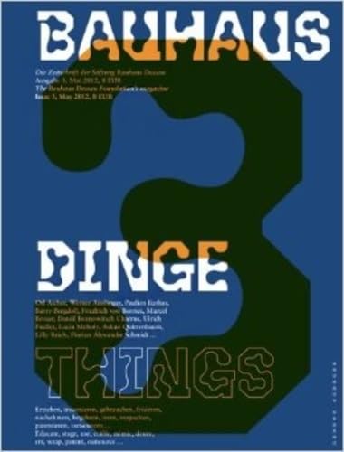 Stock image for Bauhaus 3 Things: The Bauhaus Dessau Foundation's Magazine (Bauhaus Magazine) for sale by WorldofBooks